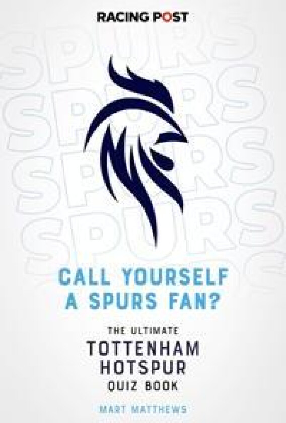 Call Yourself a Spurs Fan? av Mart Matthews