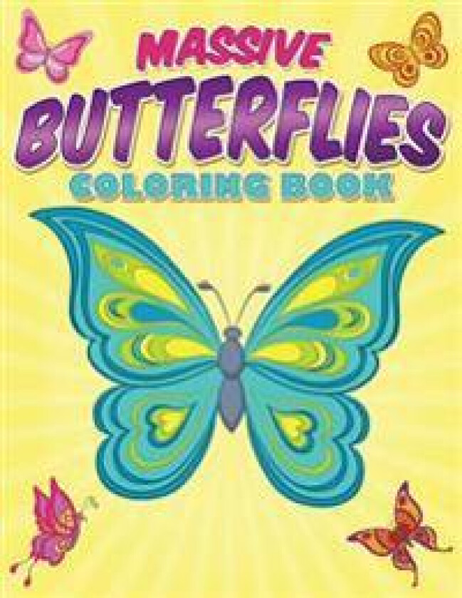 Massive Butterflies Coloring Book: With Over 70 Coloring Pages of Beautiful Butterflies