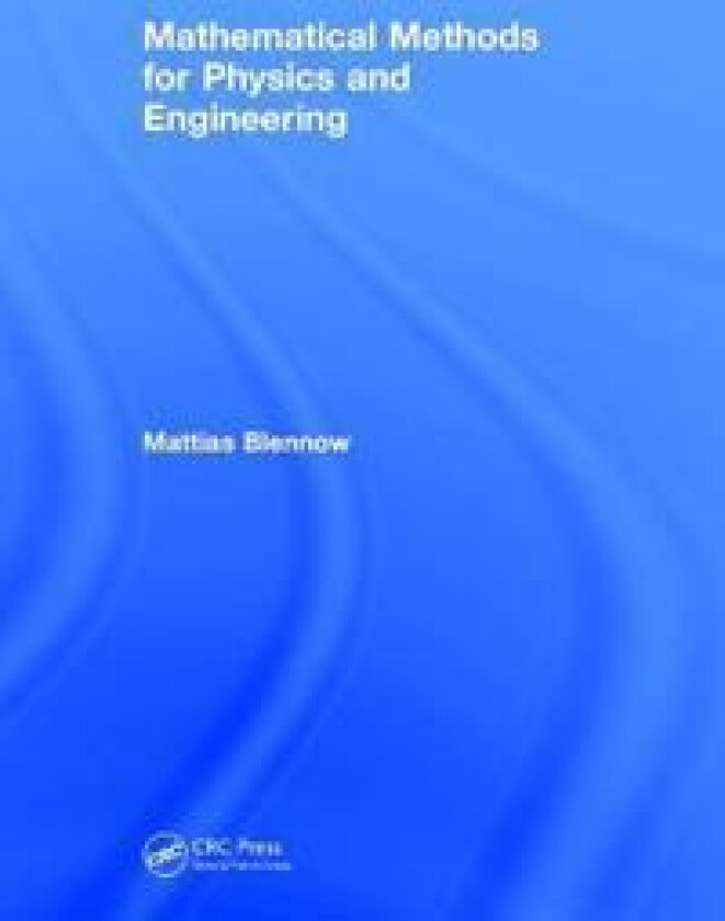 Mathematical Methods for Physics and Engineering