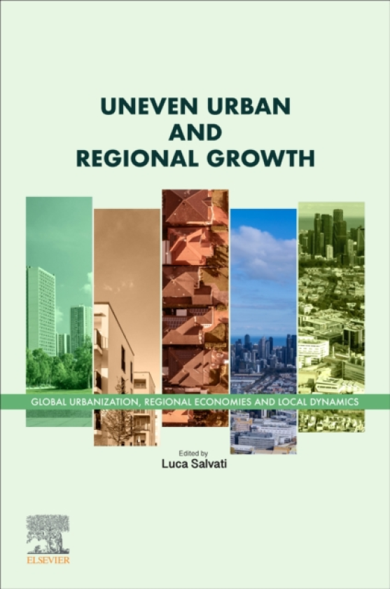 Uneven Urban and Regional Growth Global Urbanization, Regional Economies and Local Dynamics