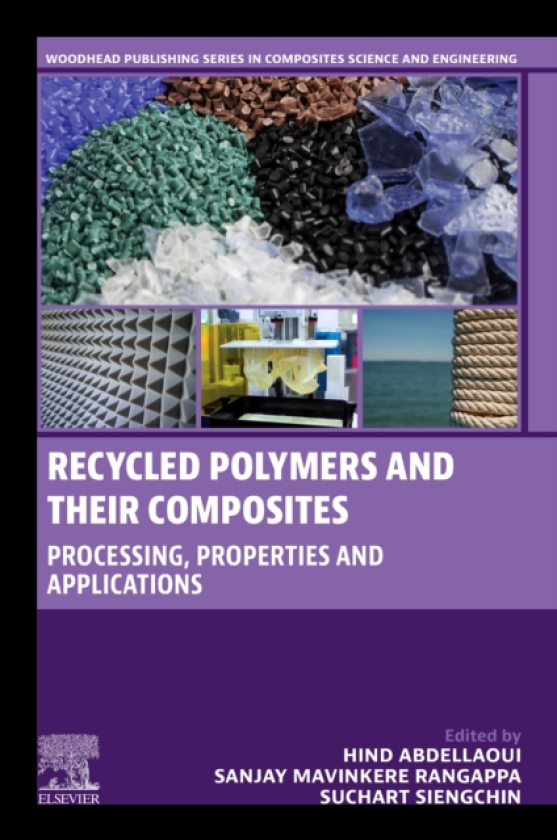 Recycled Polymers and their Composites Processing, Properties and Applications