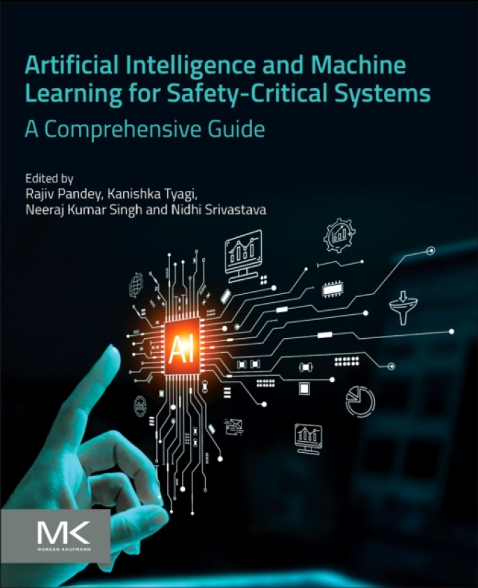 Artificial Intelligence and Machine Learning for SafetyCritical Systems A Comprehensive Guide