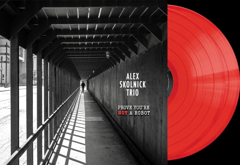 Alex Skolnick Trio Prove You're Not A Robot LP/Vinyl