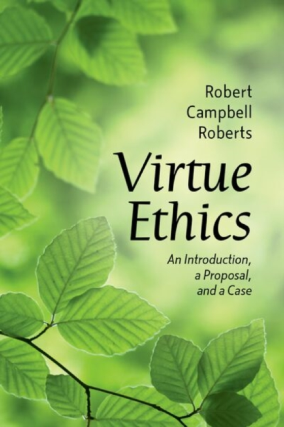 Virtue Ethics An Introduction, a Proposal, and a Case
