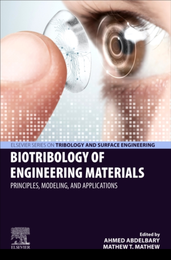 Biotribology of Engineering Materials Principles, Modeling, and Applications