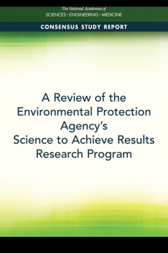 A Review of the Environmental Protection Agency's Science to Achieve Results Research Program