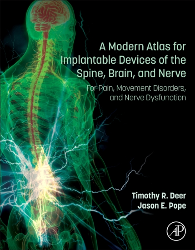 A Modern Atlas for Implantable Devices of the Spine, Brain, and Nerve For Pain, Movement Disorders, and Nerve Dysfunction