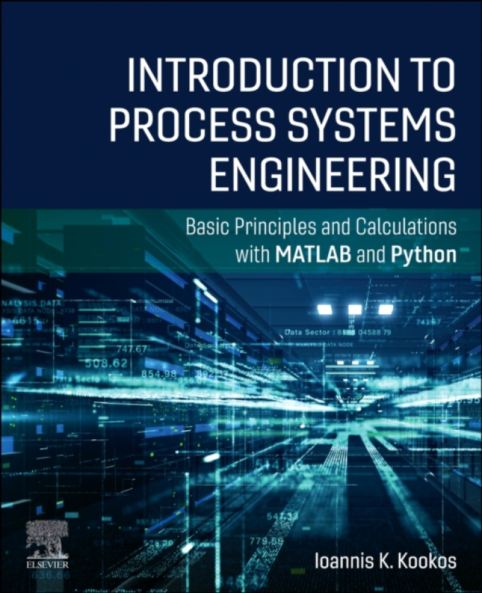 Introduction to Process Systems Engineering Basic Principles and Calculations with MATLAB and Python