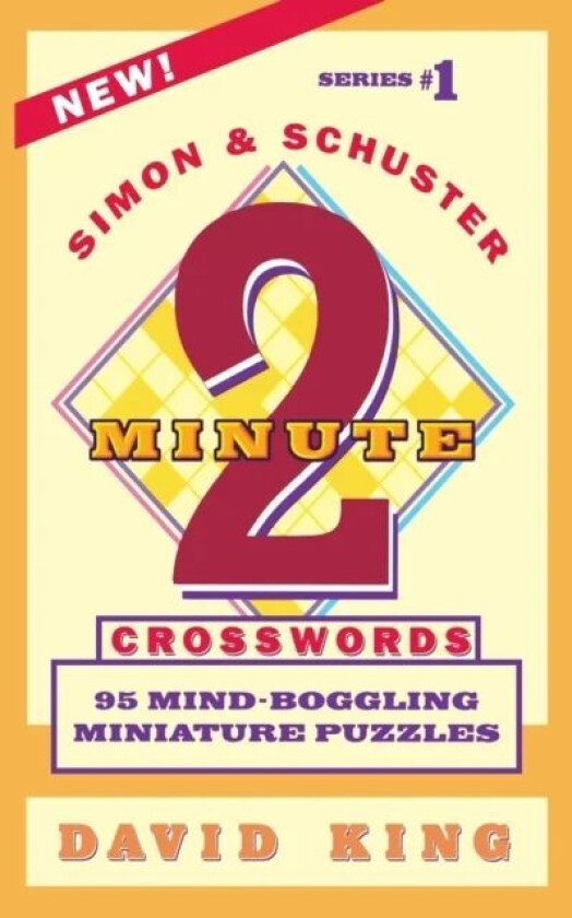 SIMON AND SCHUSTER'S TWO-MINUTE CROSSWORDS Vol. 1 av David King