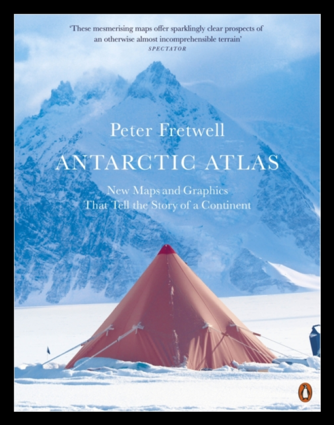 Antarctic Atlas New Maps and Graphics That Tell the Story of A Continent
