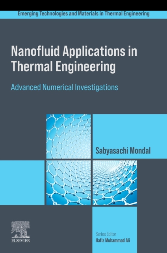 Nanofluid Applications in Thermal Engineering Advanced Numerical Investigations