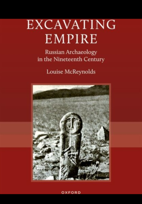 Excavating Empire Russian Archeology in the Nineteenth Century
