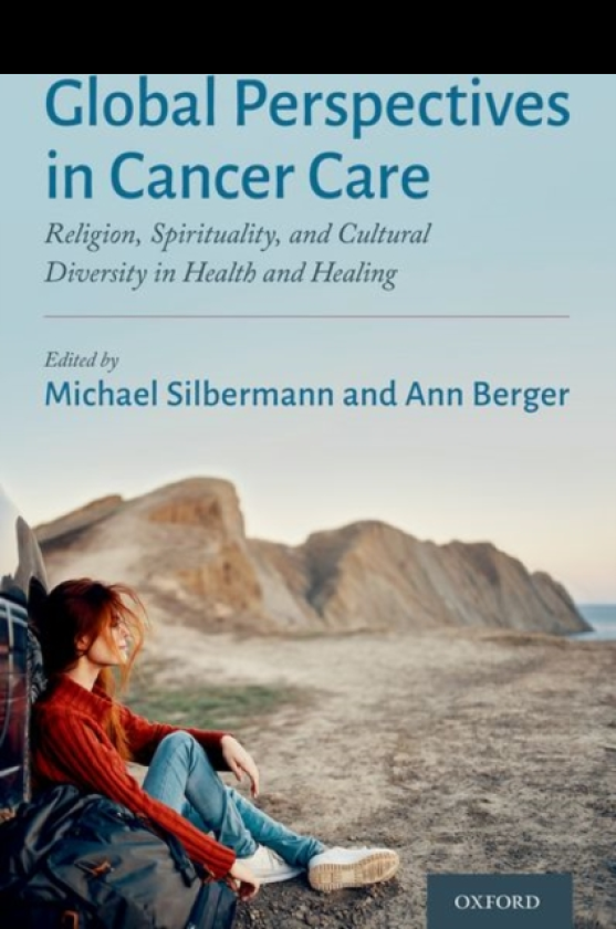 Global Perspectives in Cancer Care Religion, Spirituality, and Cultural Diversity in Health and Healing