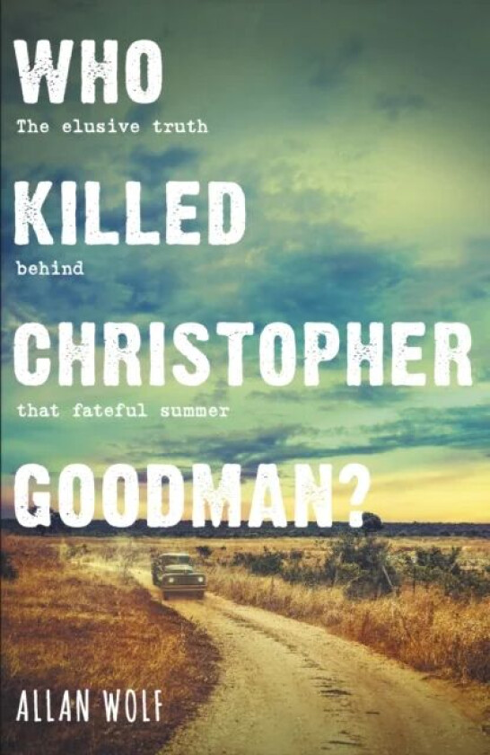 Who Killed Christopher Goodman? av Allan Wolf