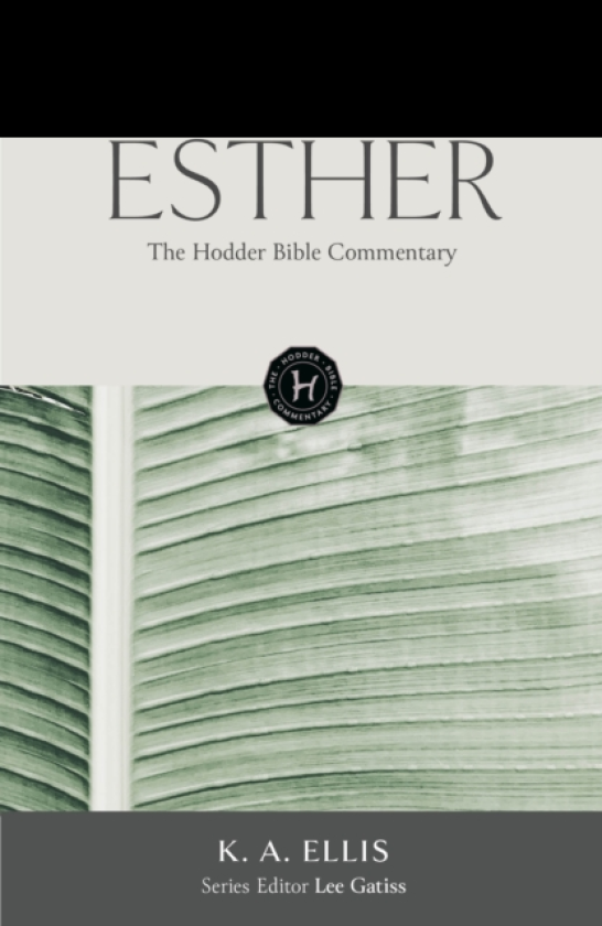 The Hodder Bible Commentary: Esther