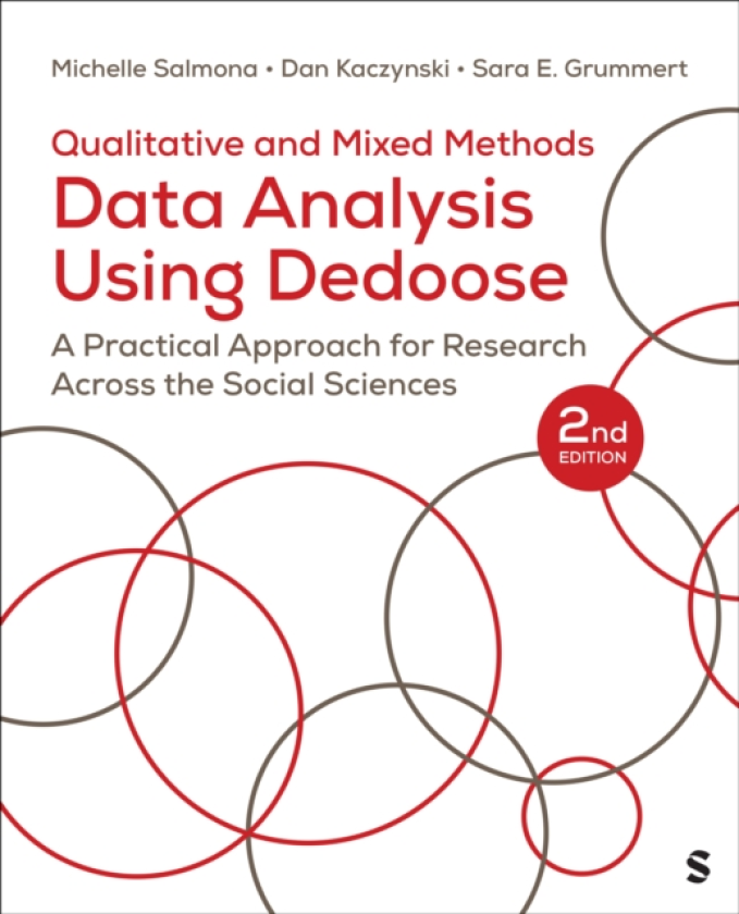 Qualitative and Mixed Methods Data Analysis Using Dedoose® A Practical Approach for Research Across the Social Sciences