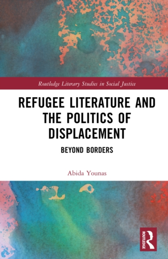 Refugee Literature and the Politics of Displacement Beyond Borders