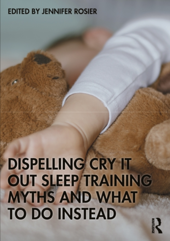 Dispelling CryItOut Sleep Training Myths and What to Do Instead