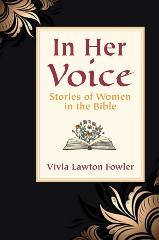 In Her Voice Stories of Women in the Bible