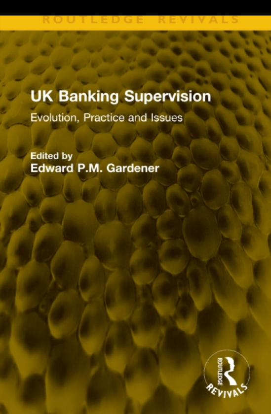 UK Banking Supervision Evolution, Practice and Issues