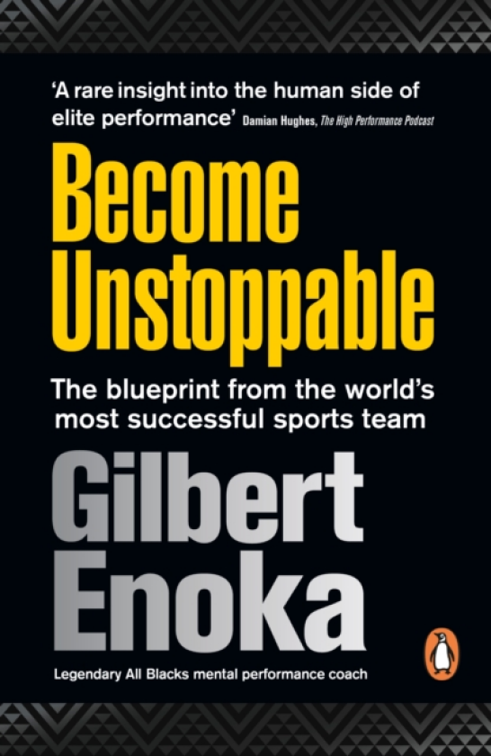 Become Unstoppable The Blueprint from the World's Most Successful Sports Team