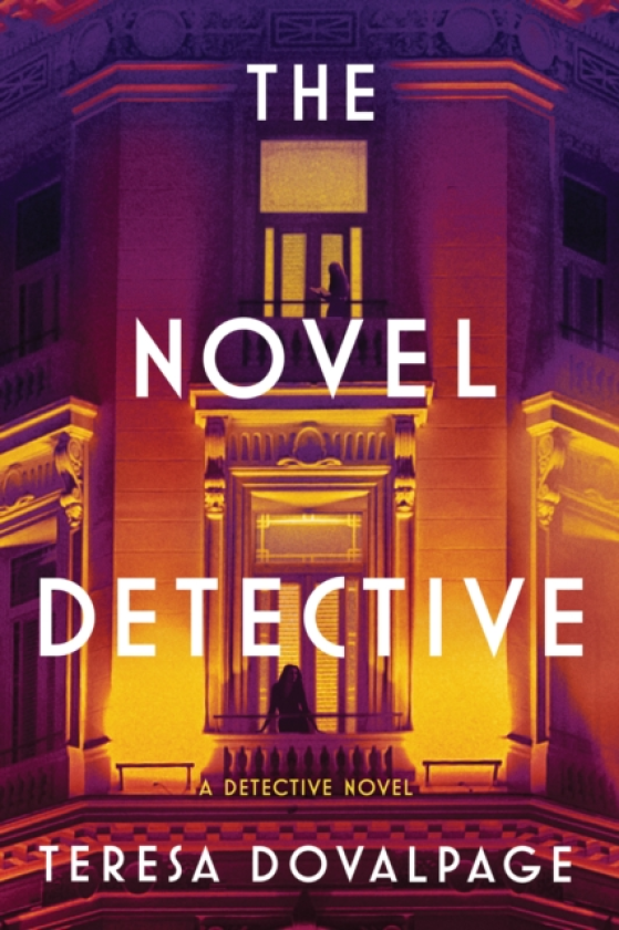 The Novel Detective A Detective Novel