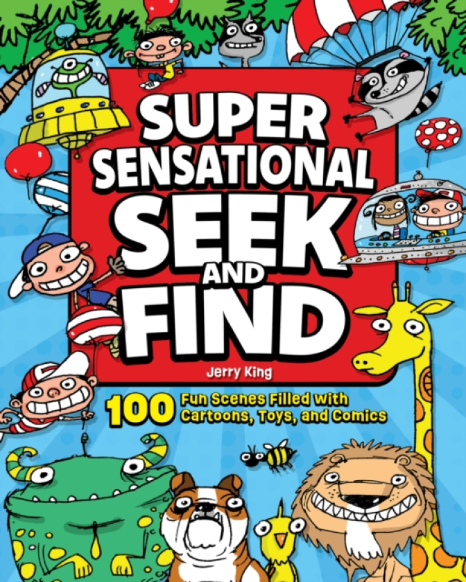 Super Sensational Seek and Find 100 Fun Scenes Filled with Cartoons, Toys, and Comics