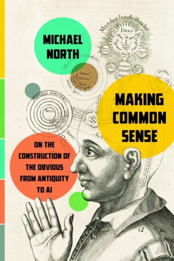 Making Common Sense On the Construction of the Obvious from Antiquity to AI