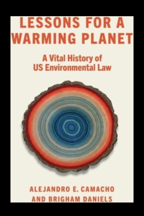 Lessons for a Warming Planet A Vital History of US Environmental Law