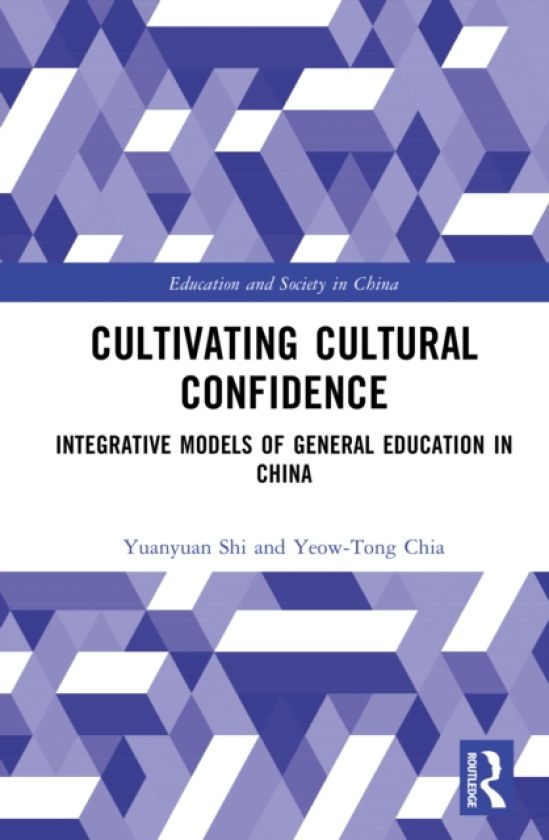 Cultivating Cultural Confidence Integrative Models of General Education in China