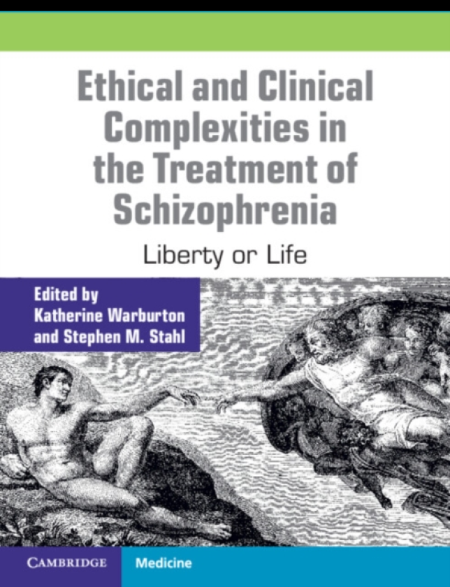Ethical and Clinical Complexities in the Treatment of Schizophrenia Liberty or Life