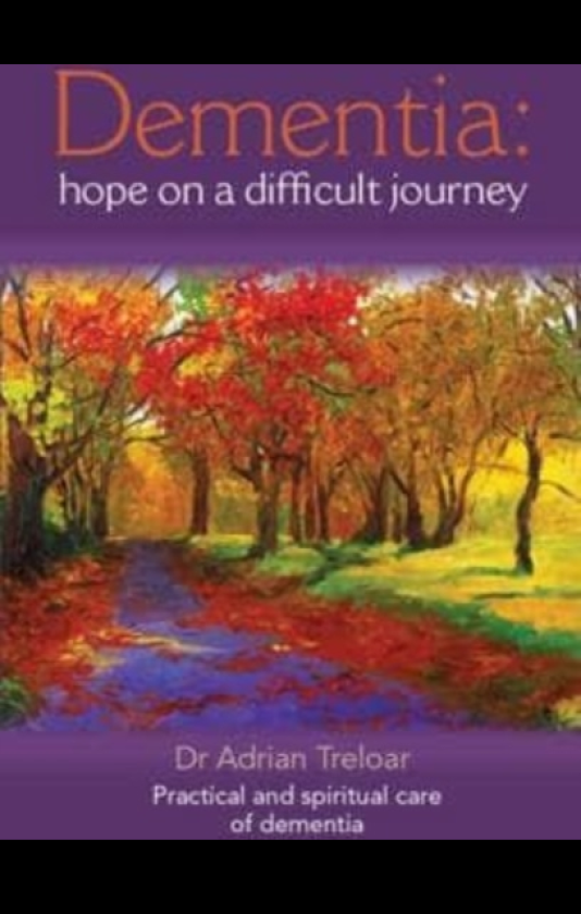 Dementia: Hope on a Difficult Journey Practical and Spiritual Care