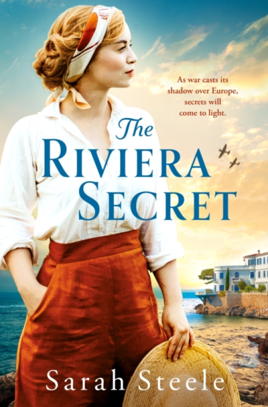 The Riviera Secret The enthralling new novel from the bestselling author of historical fiction