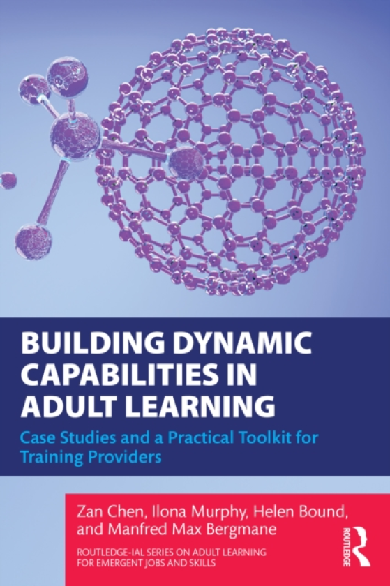 Building Dynamic Capabilities in Adult Learning Case Studies and a Practical Toolkit for Training Providers