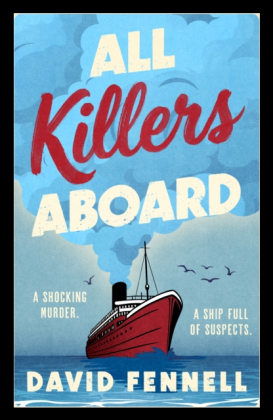 All Killers Aboard A deathly funny, unputdownable murder mystery you won’t want to miss in 2026!