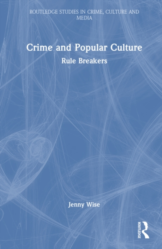 Crime and Popular Culture Rule Breakers