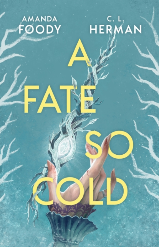 A Fate So Cold From the NYT Bestselling Authors of ALL OF US VILLAINS