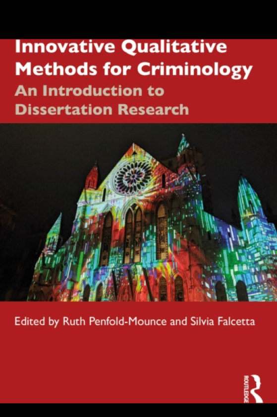 Innovative Qualitative Methods for Criminology An Introduction to Dissertation Research