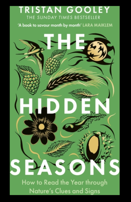 The Hidden Seasons The ultimate guide to reading the clues and signs of nature's calendar all year round: perfect for all nature lovers