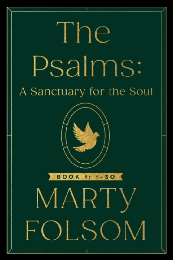 The Psalms: A Sanctuary for the Soul Book 1: 130