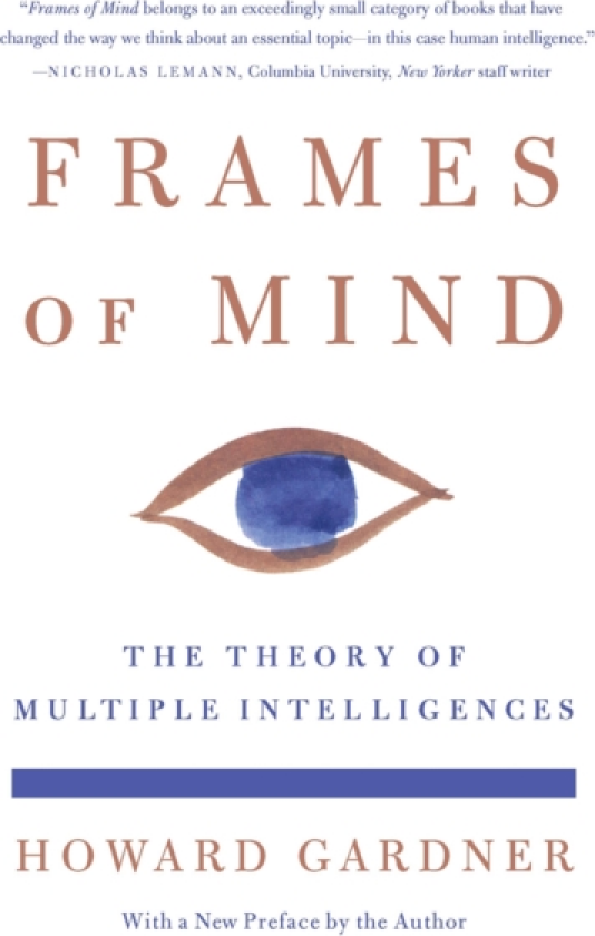 Frames of Mind The Theory of Multiple Intelligences