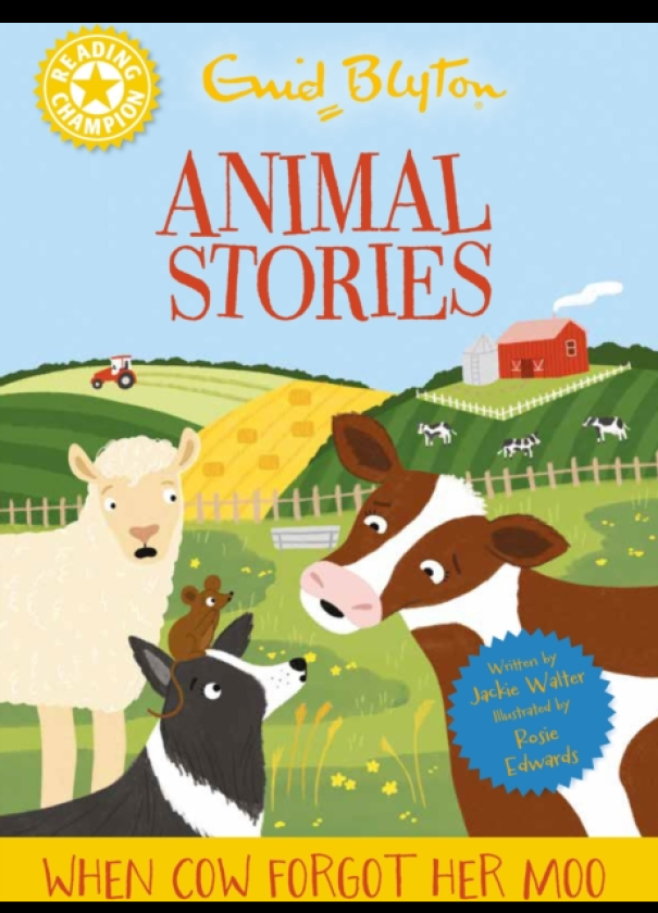 Reading Champion: Enid Blyton animal stories: When Cow Forgot Her Moo Yellow Band 3