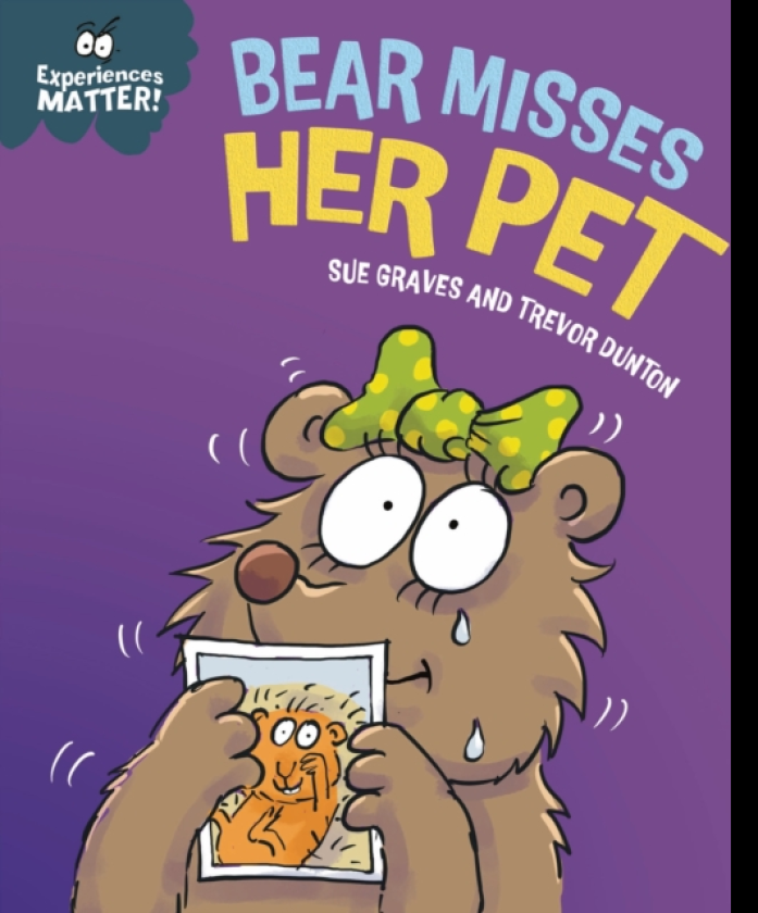 Experiences Matter: Bear Misses Her Pet