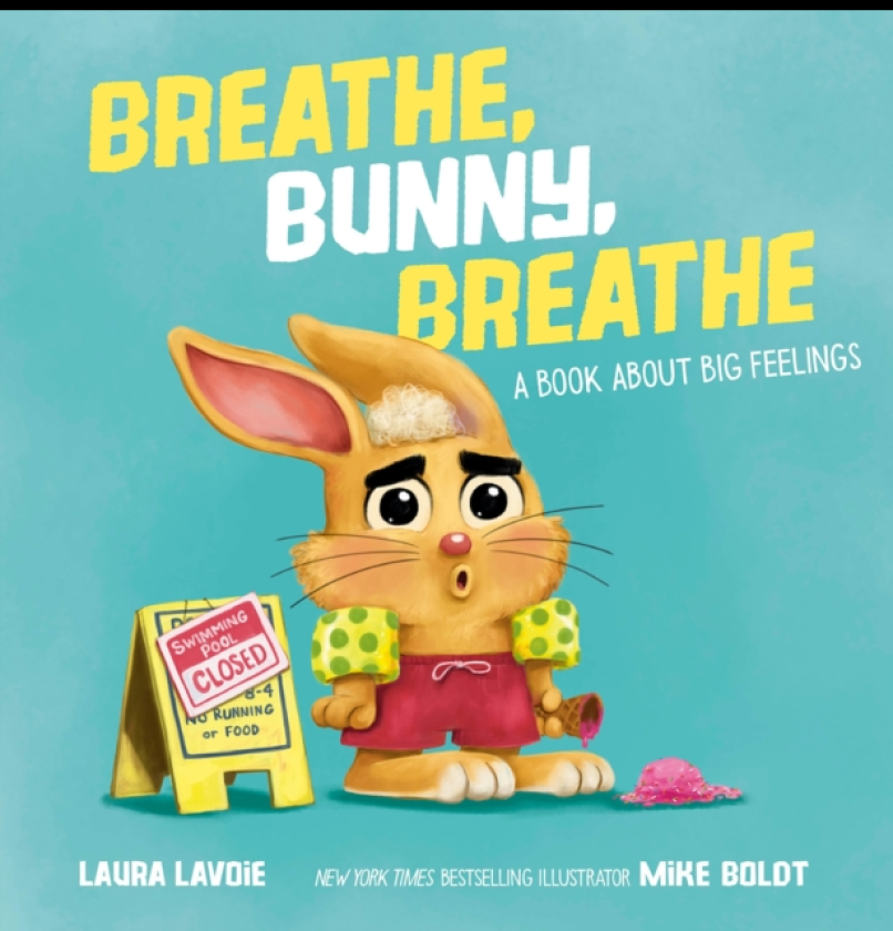 Breathe, Bunny, Breathe A Book About Big Feelings