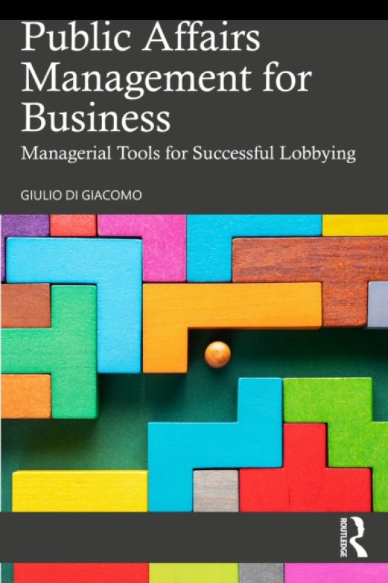 Public Affairs Management for Business Managerial Tools for Successful Lobbying