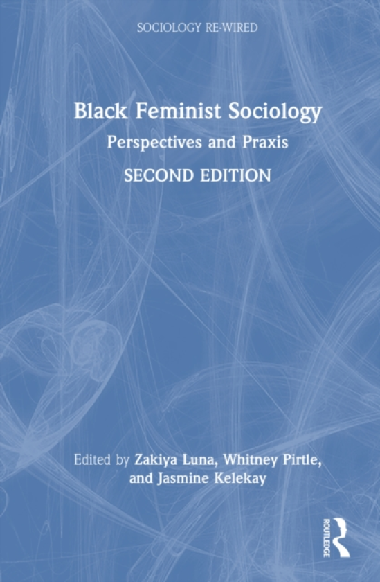 Black Feminist Sociology Perspectives and Praxis