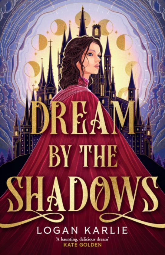 Dream by the Shadows A dark and atmospheric enemiestolovers fantasy set in a deadly dream world . . .