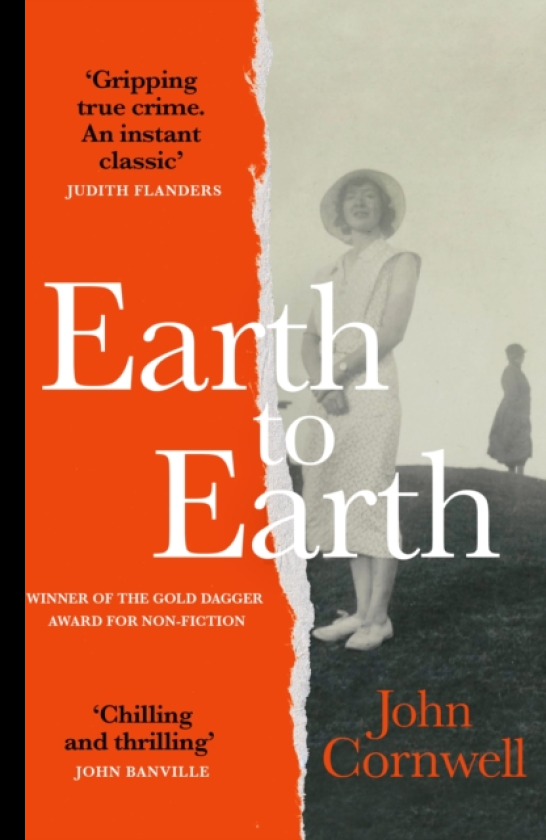 Earth to Earth Lives and Violent Deaths of a Devon Farming Family: A True Crime Classic Revisited