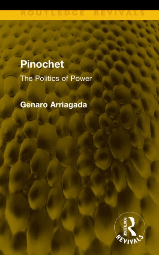 Pinochet The Politics of Power