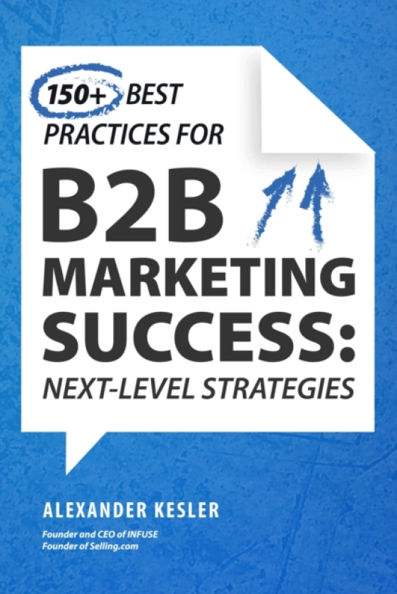 150+ Best Practices for B2B Marketing Success NextLevel Strategies